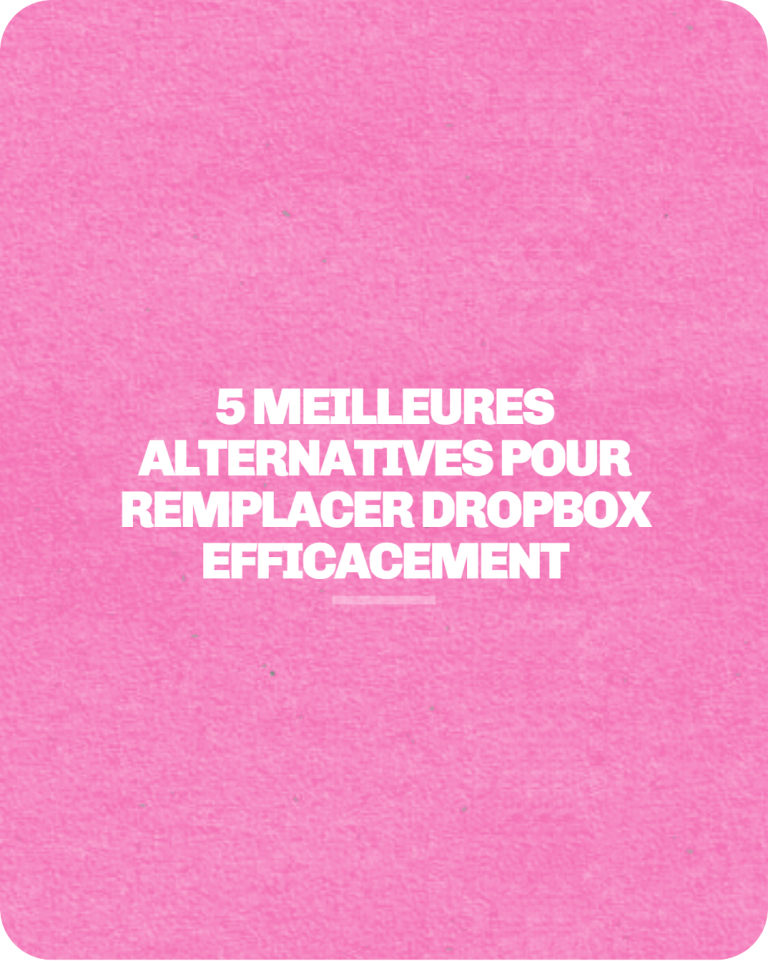 Alternative à Dropbox : 5 meilleures alternatives pour remplacer Dropbox efficacement