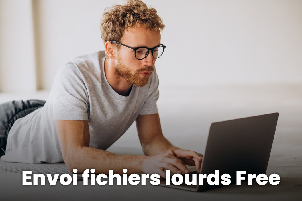 envoi fichiers lourds free