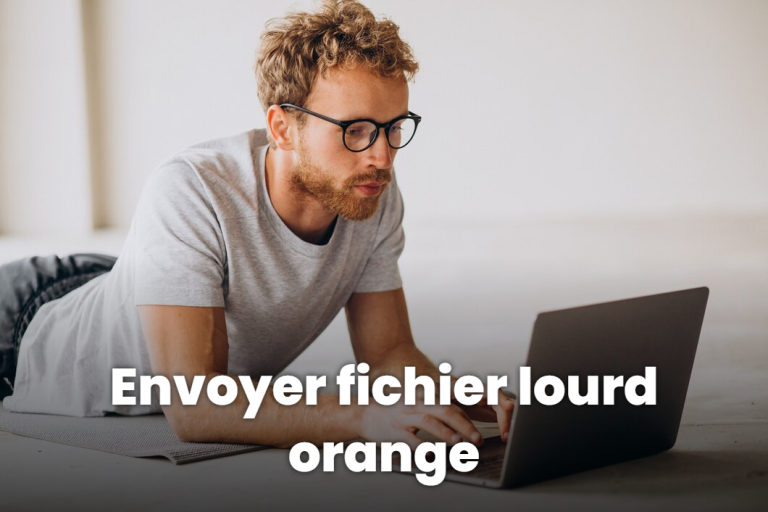 envoyer fichier lourd orange