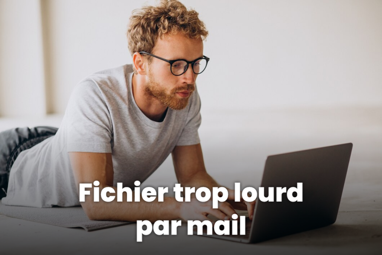 fichier trop lourd par mail