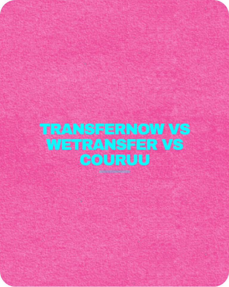 Transfernow vs Wetransfer vs Couruu
