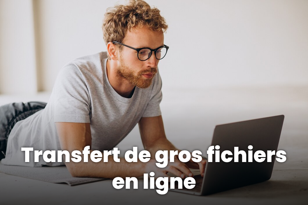 transfert de gros fichiers en ligne