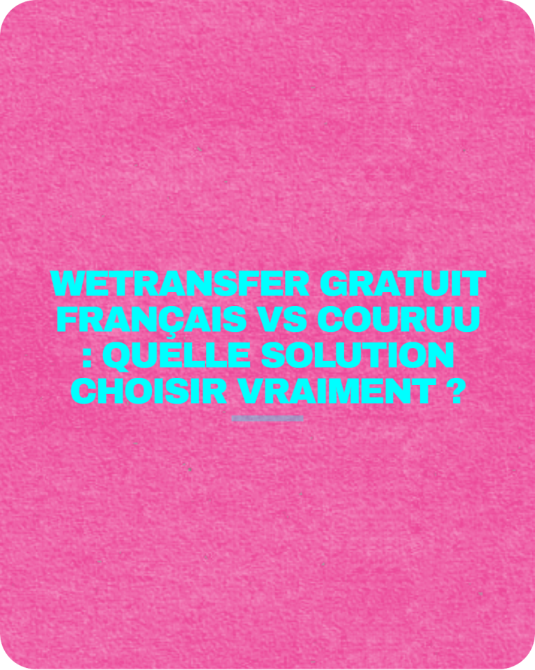 WeTransfer gratuit français vs Couruu : quelle solution choisir vraiment ?